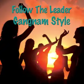 Follow The Leader Gangnam Style
