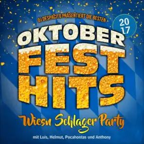 DJ Despacito präsentiert die besten Oktoberfest Hits 2018 - Wiesn Schlager Party mit Luis, Helmut, Pocahontas und Anthony, Vol. 2