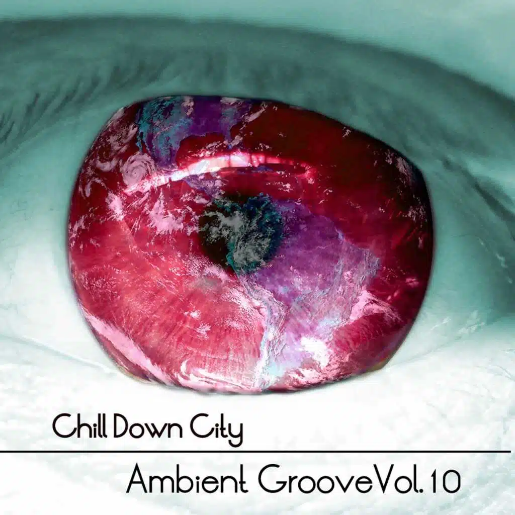Chill Down City - Ambient Grooves Vol, 10