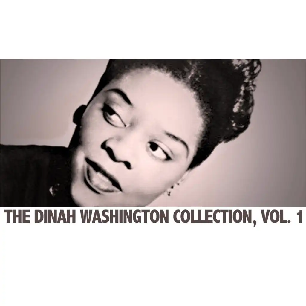 The Dinah Washington Collection, Vol. 1