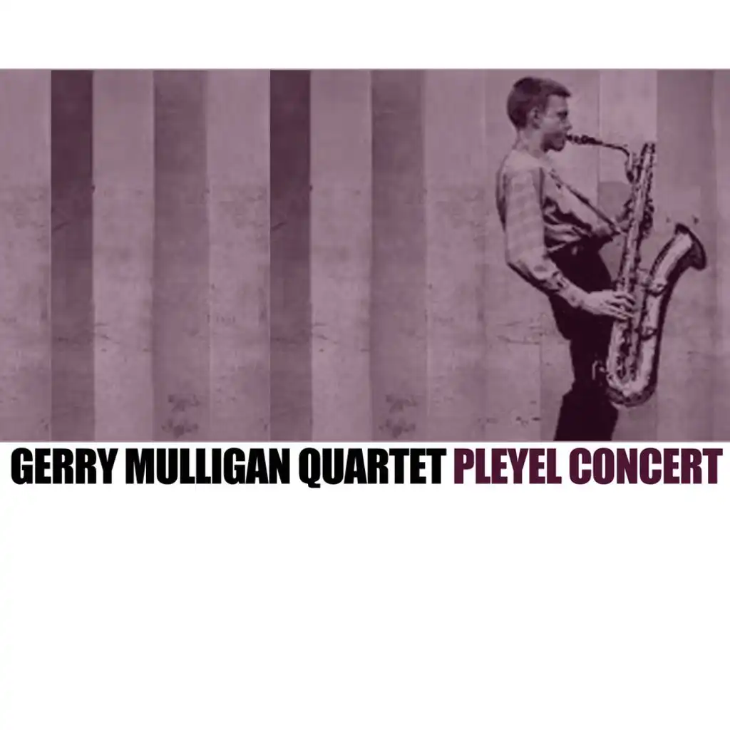 Gerry Mulligan Quartet Pleyel Concert (Live)