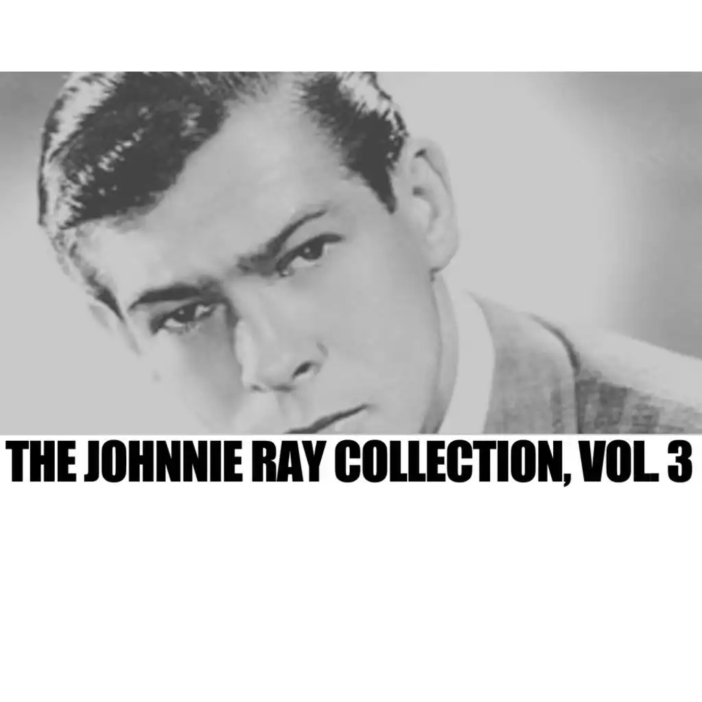 The Johnnie Ray Collection, Vol. 3