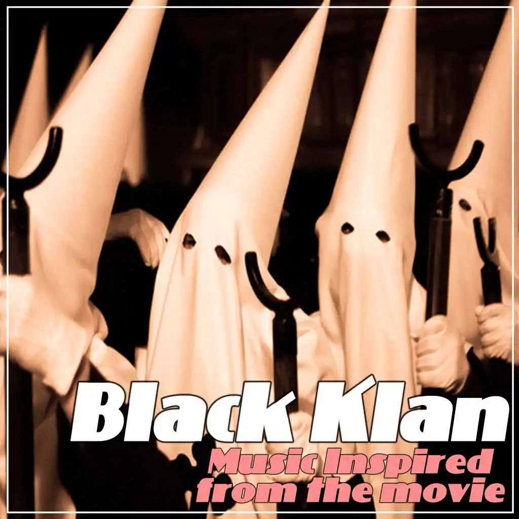Black Klan (Music Inspired from the Movie)