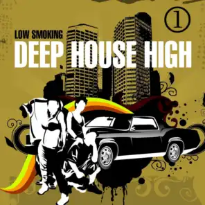 Deep House High 1: Low Smoking