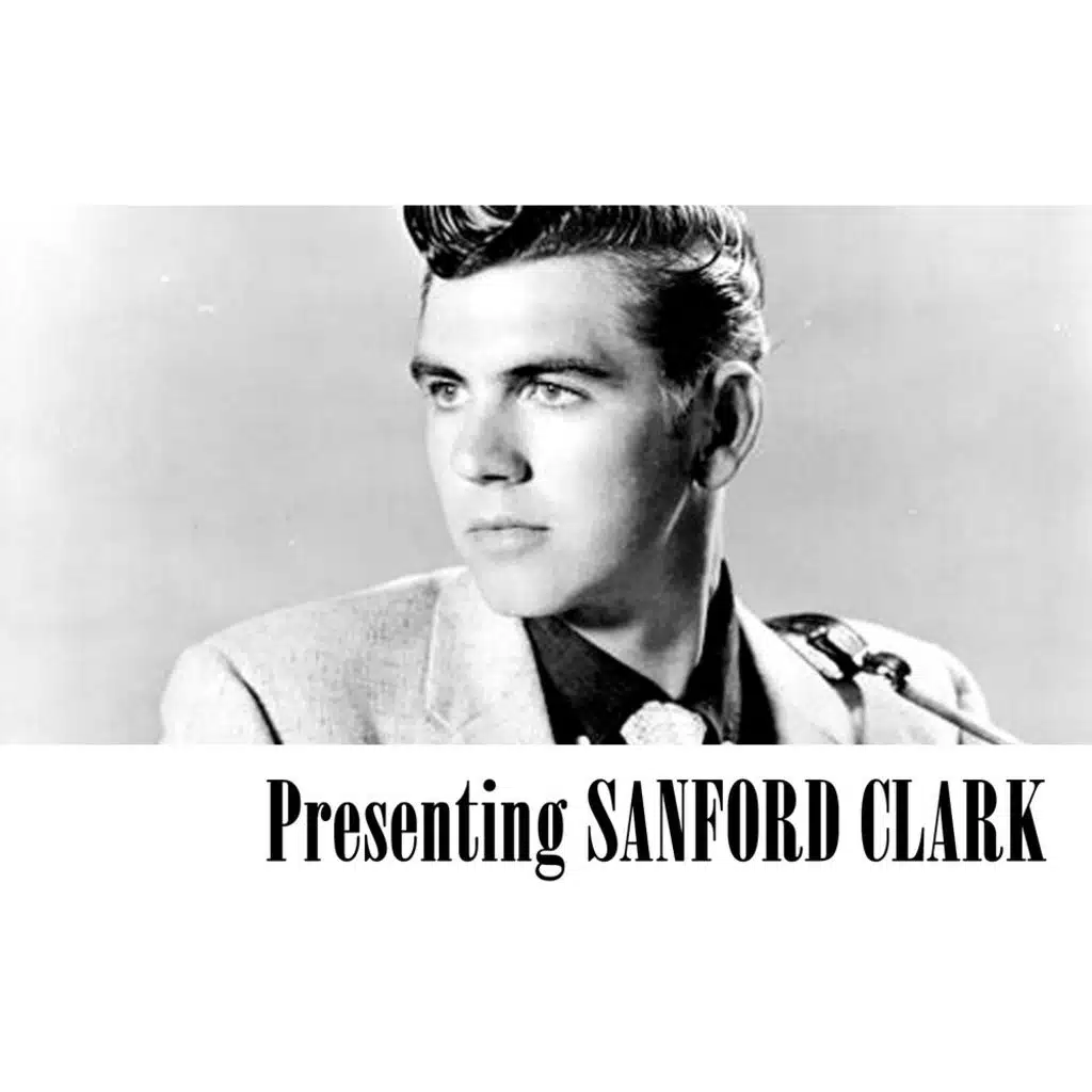 Presenting Sanford Clark
