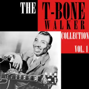 The T-Bone Walker Collection, Vol. 1