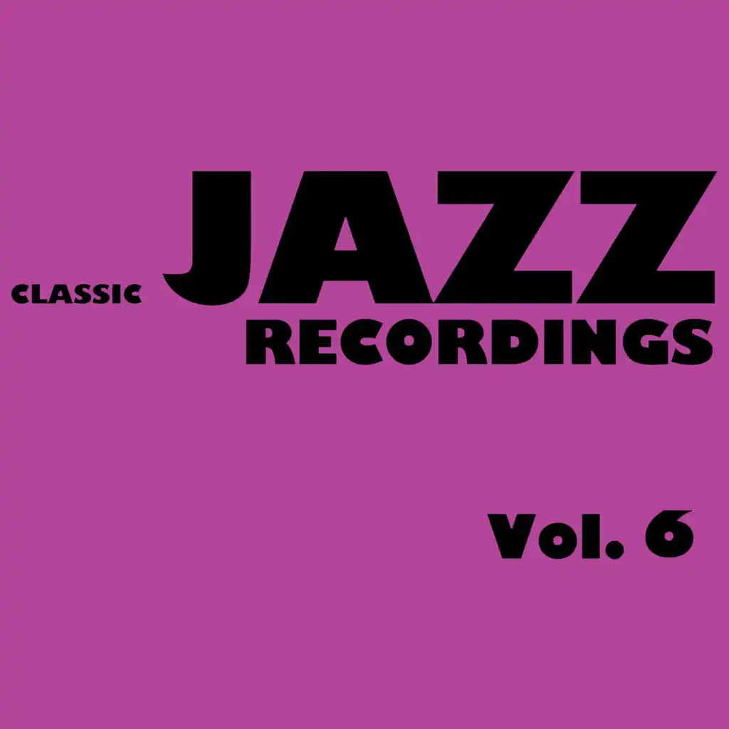 Classic Jazz Recordings, Vol. 6