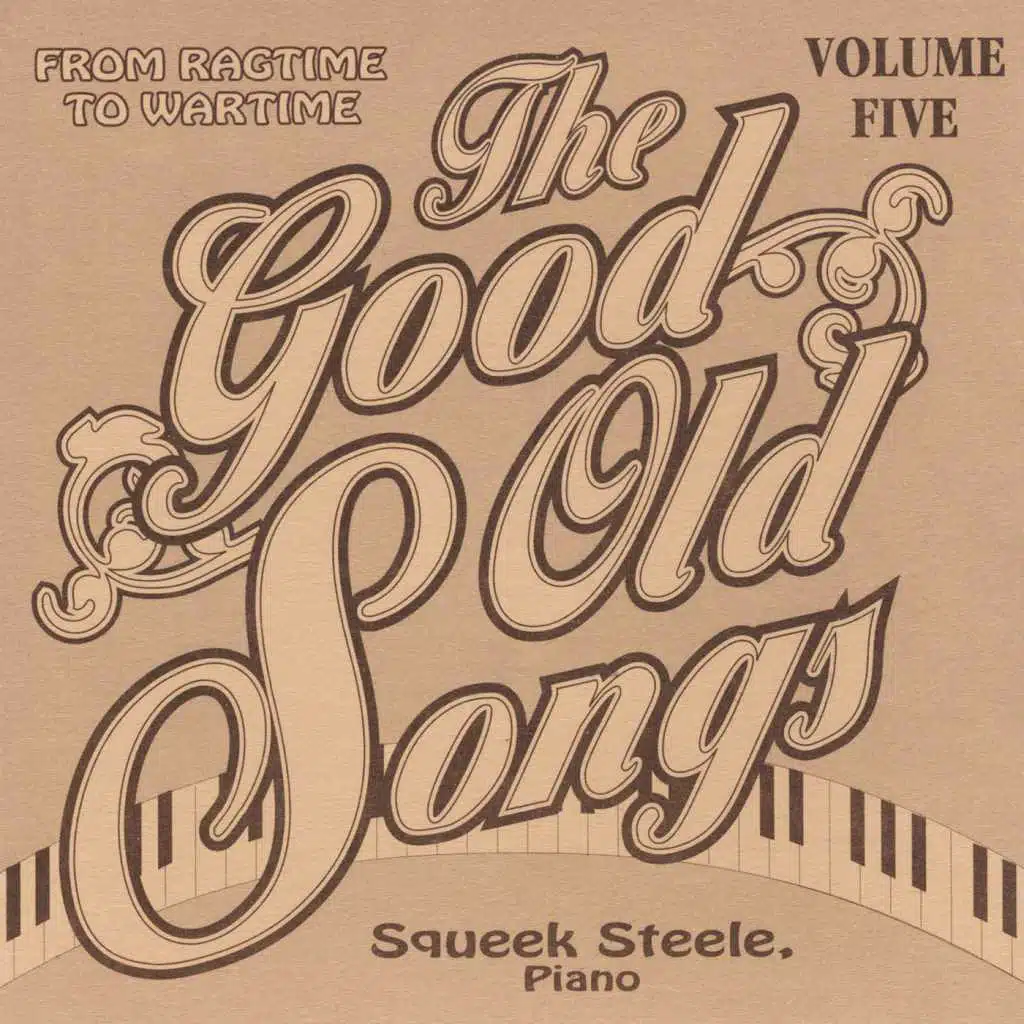 Good Old Songs: From Ragime to Wartime, Vol. 5