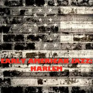 Early American Jazz: Harlem