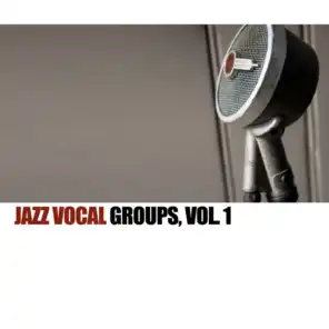 Jazz Vocal Groups, Vol. 1