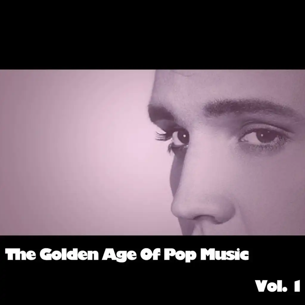 The Golden Age Of Pop Music, Vol. 1