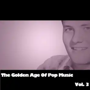 The Golden Age Of Pop Music, Vol.3