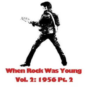 When Rock Was Young, Vol. 2: 1956 Pt. 2
