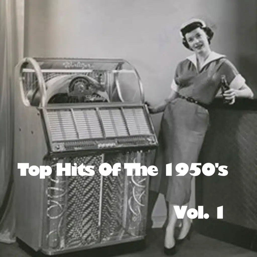 Top Hits Of The 1950's, Vol. 1