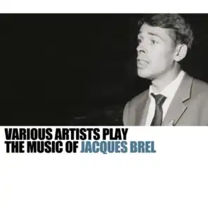 Various Artists Play The Music Of Jaques Brel
