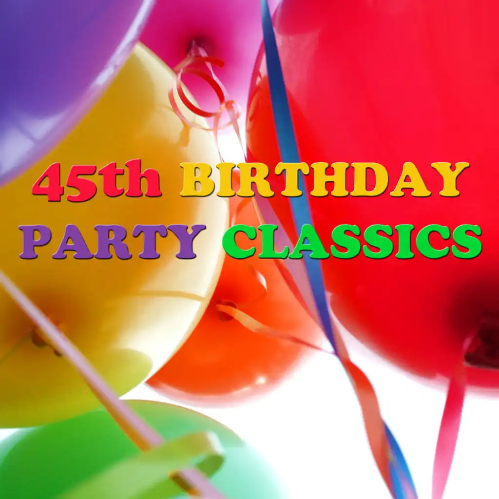45th Birthday Party Classics