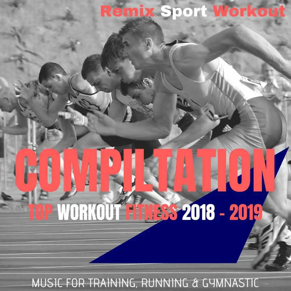 Compilation Top Workout Fitness 2018 - 2019 (Music for Training, Running & Gymnastic)