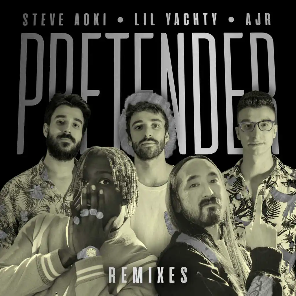 Pretender (Steve Aoki & Max Styler Remix) [feat. Lil Yachty & AJR]