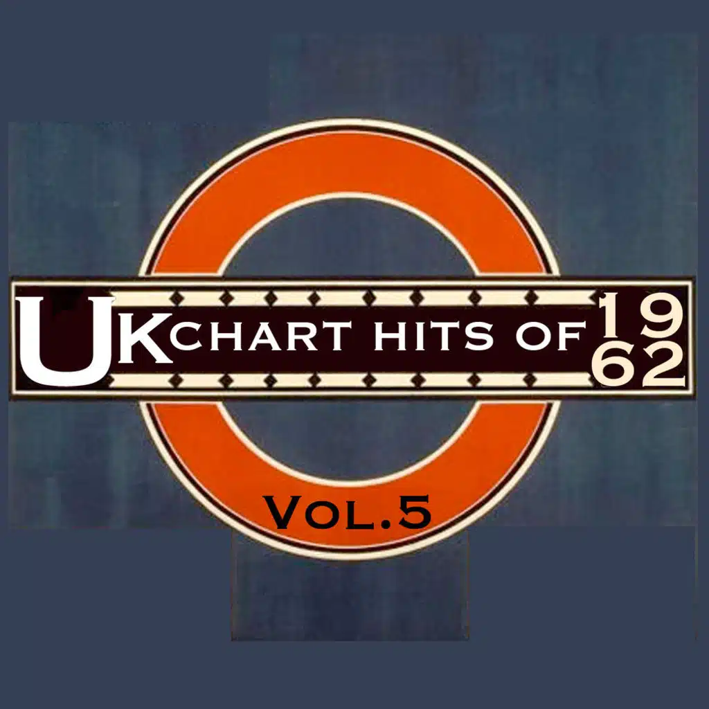 UK Chart Hits Of 1962, Vol. 5