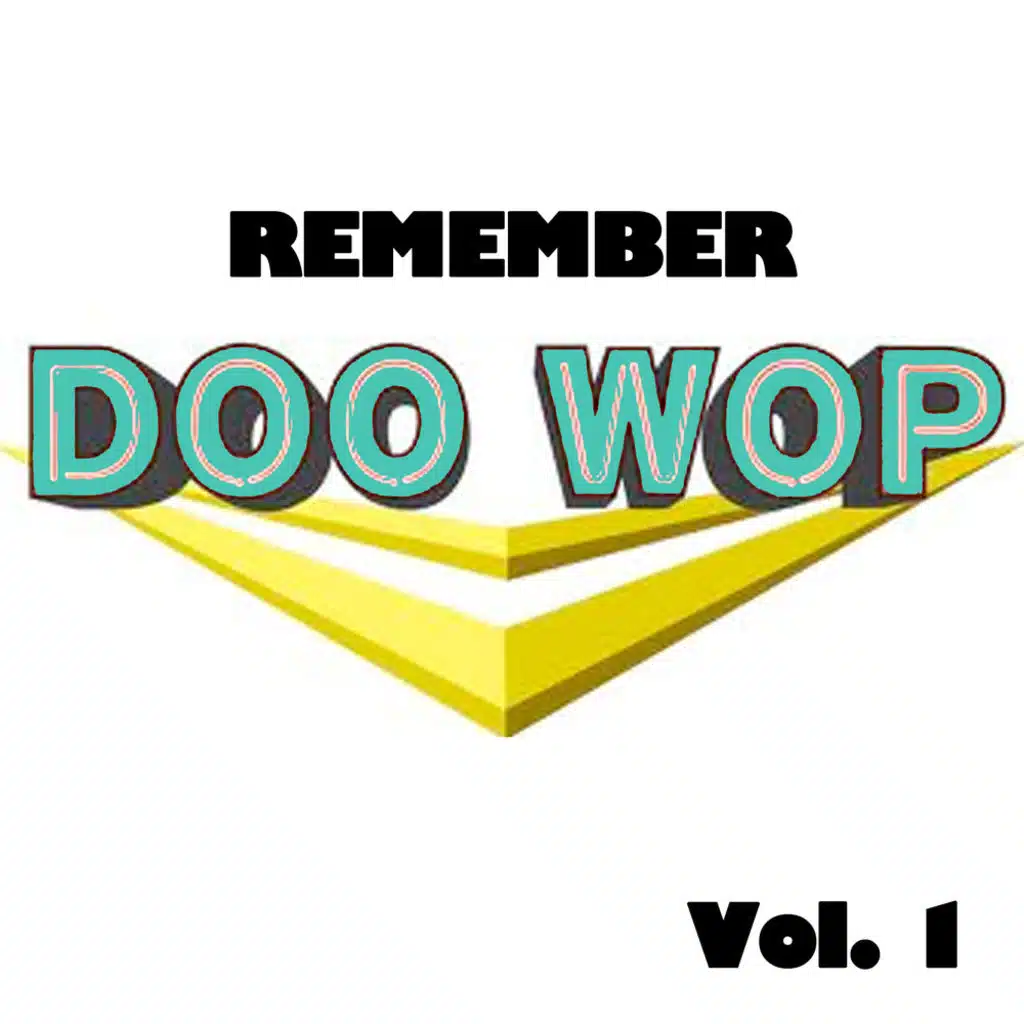 Remember Doo-Wop, Vol. 1