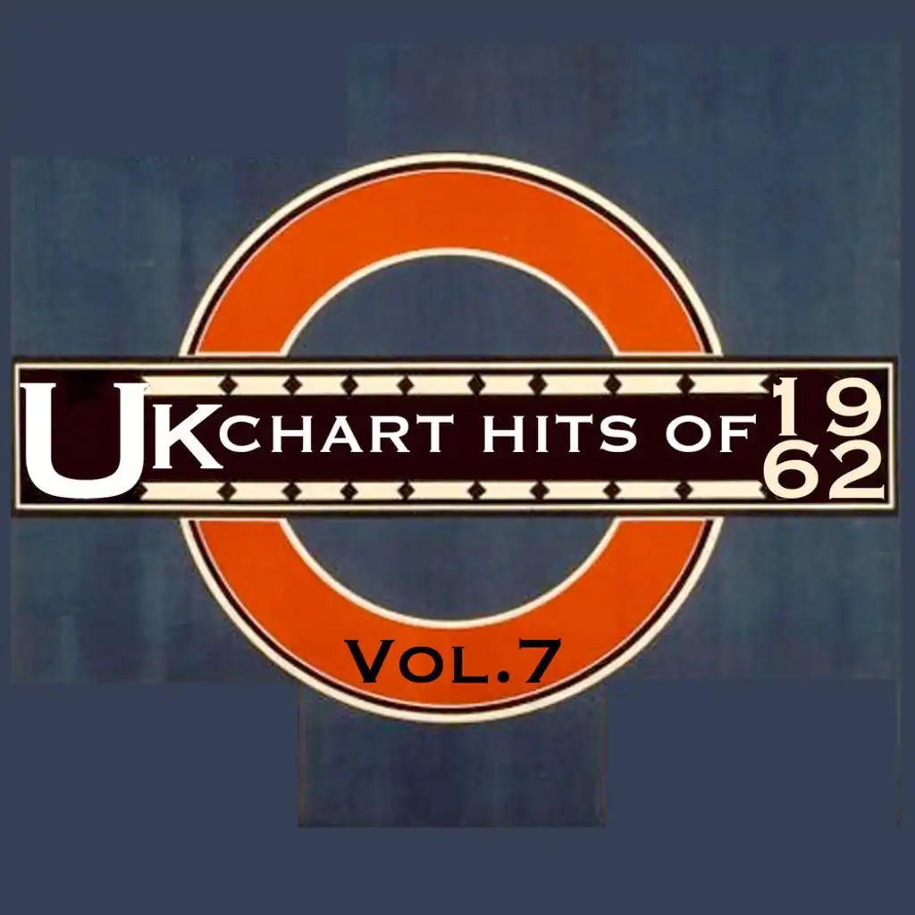 UK Chart Hits Of 1962, Vol. 7