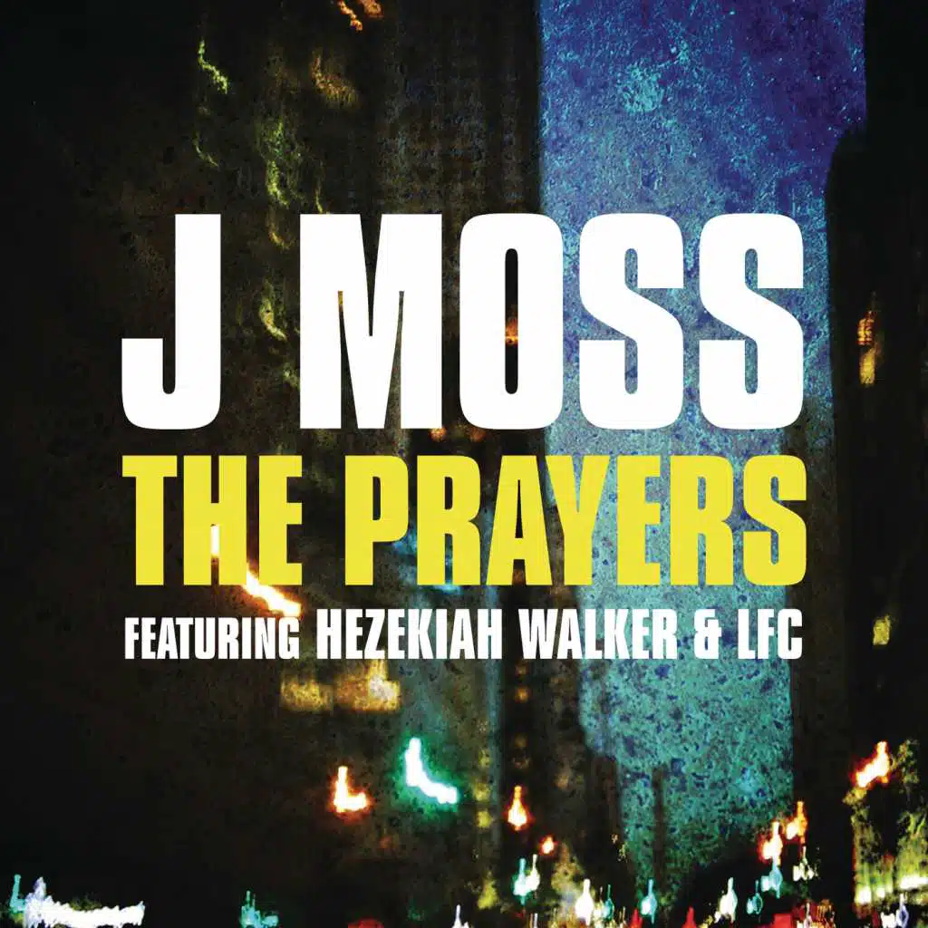 The Prayers (feat. Hezekiah Walker & The Love Fellowship Choir)