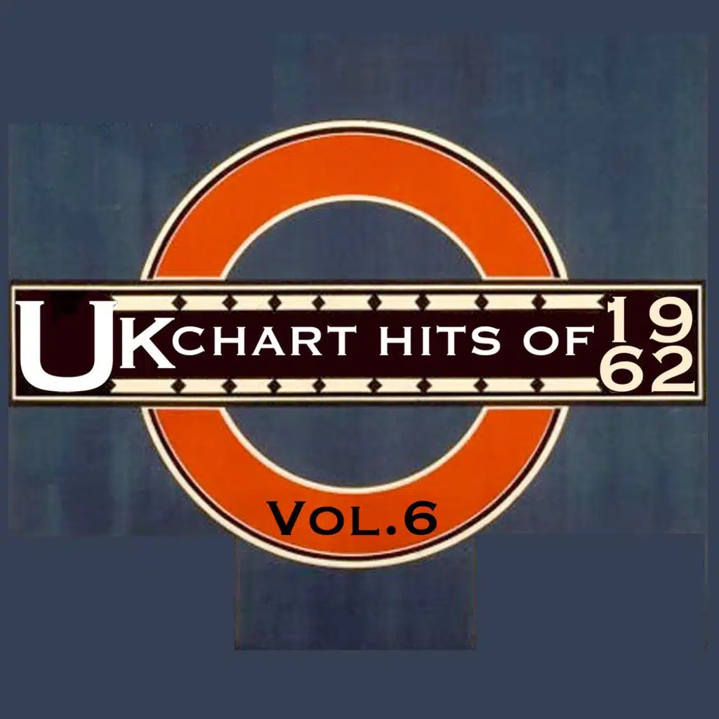 UK Chart Hits Of 1962, Vol. 6