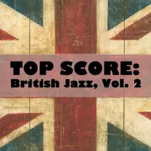 Top Score: British Jazz, Vol. 2