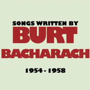 Songs Written By Burt Bacharach: 1954 - 1958