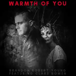 Warmth of You (feat. CLARE BOWEN)