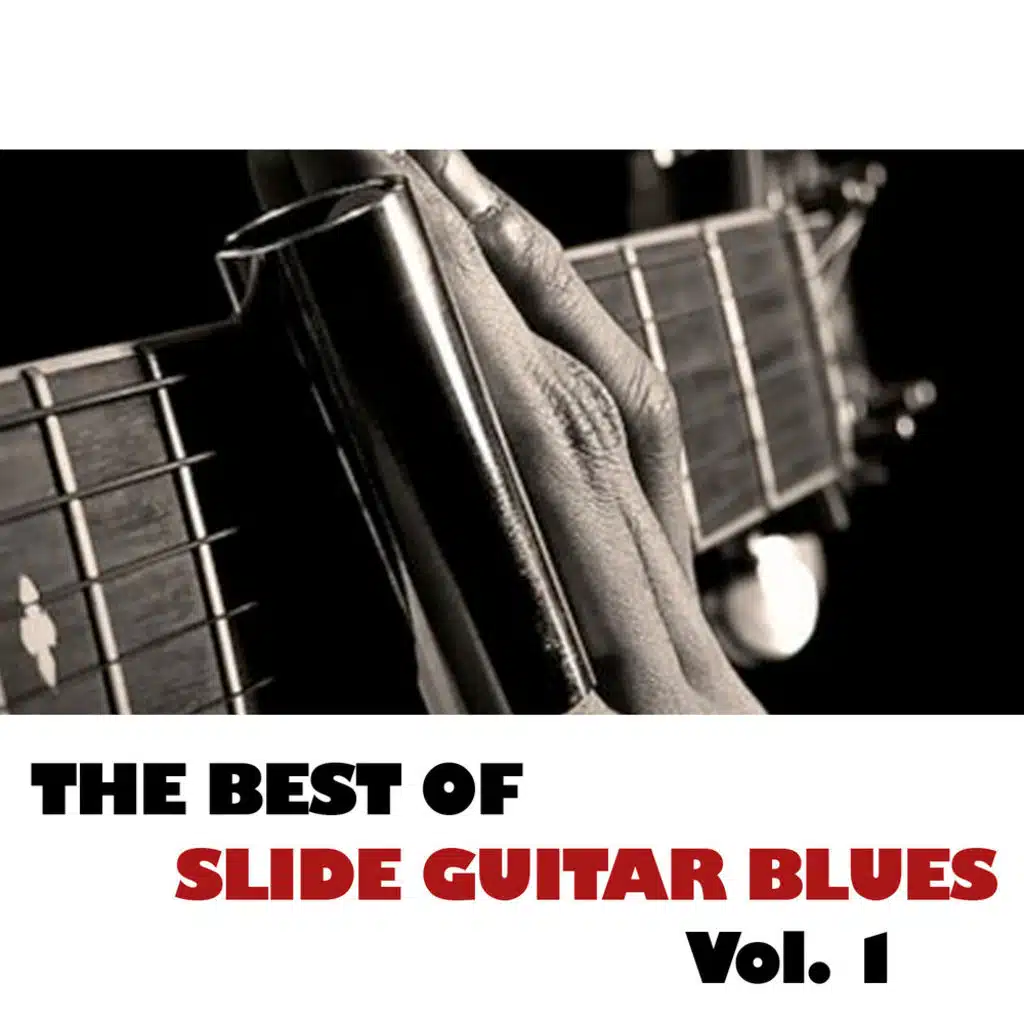 The Best Of Slide Guitar Blues, Vol. 1