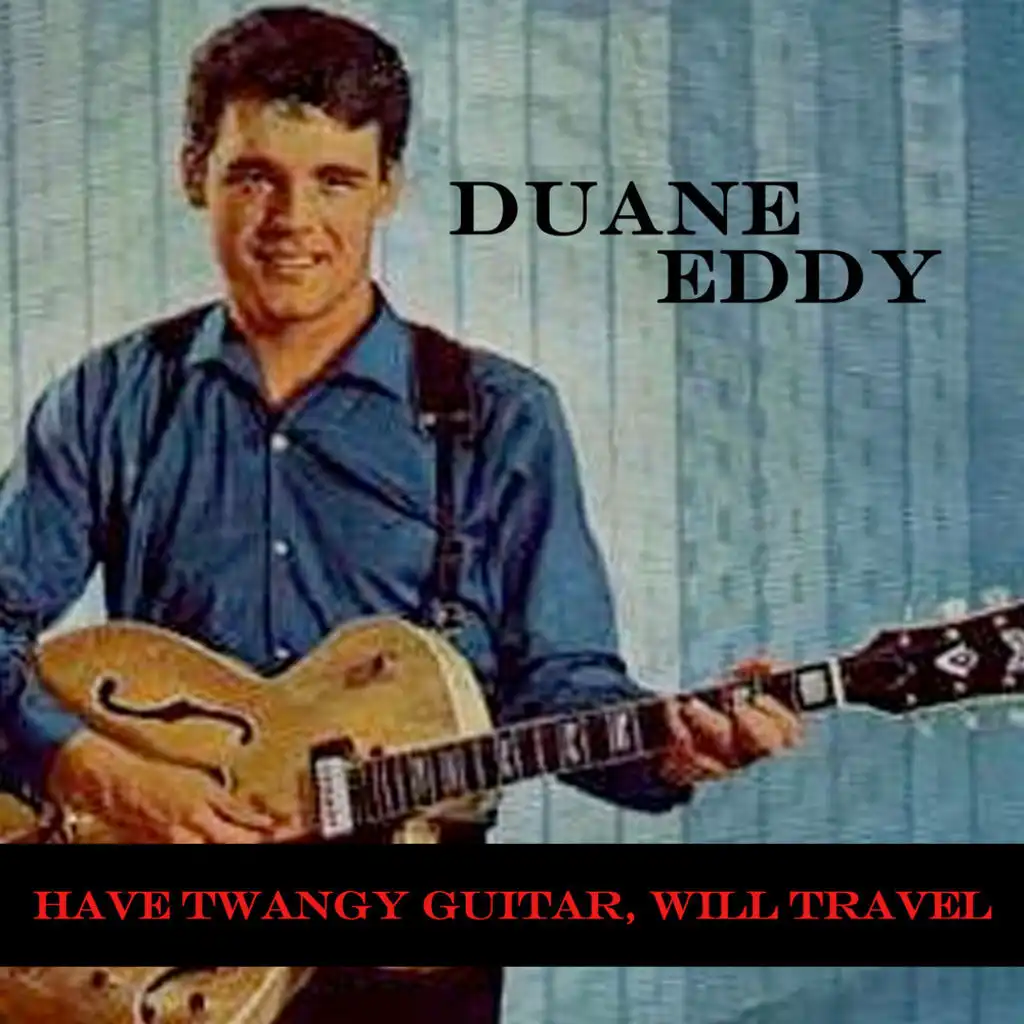 Have Twangy Guitar, Will Travel