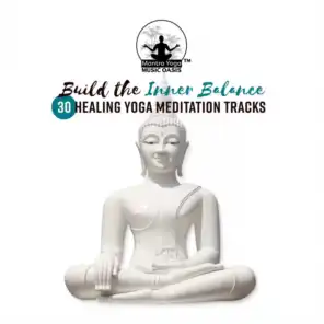 Build the Inner Balance - 30 Healing Yoga Meditation Tracks