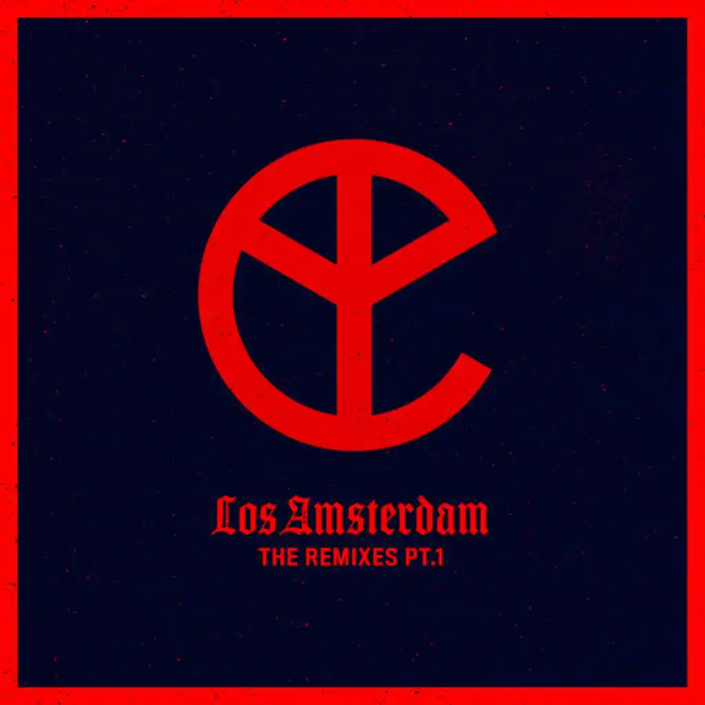 Los Amsterdam (The Remixes Pt.1)
