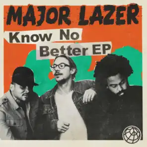 Know No Better (feat. Quavo)