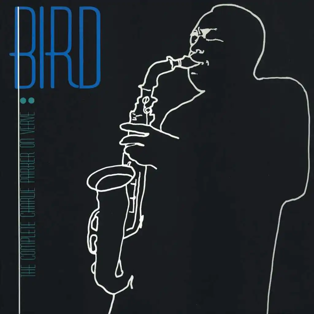 Bird: The Complete Charlie Parker On Verve