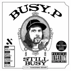 Still Busy (feat. Thunderbird Gerard) (Maelstrom Remix)