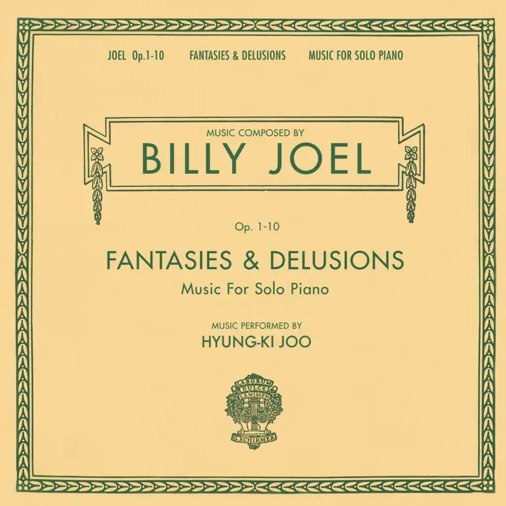 Fantasies & Delusions (Opus 1-10 Music for Solo Piano)