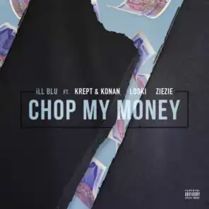 Chop My Money (feat. Krept & Konan, Loski & ZieZie)