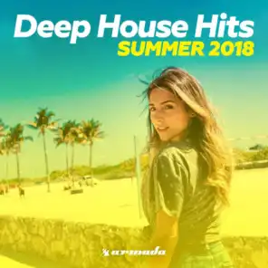 Deep House Hits: Summer 2018 - Armada Music