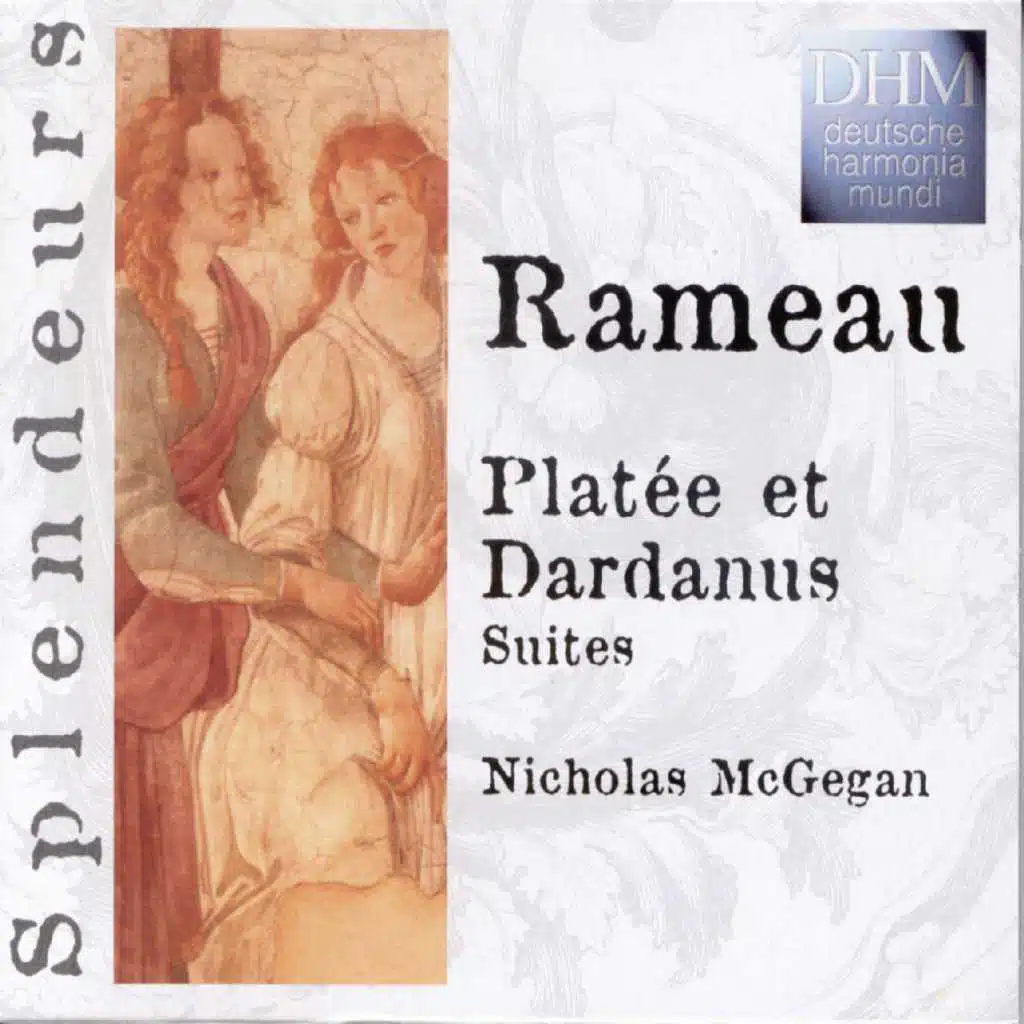 Rameau: Platée Et Dardanus Suites