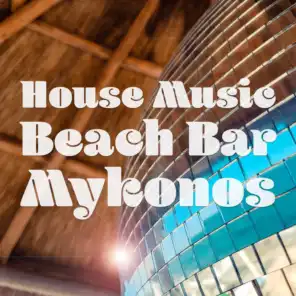 House Music Beach Bar Mykonos
