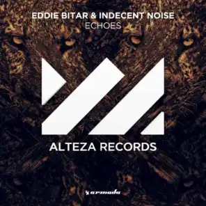 Indecent Noise & Eddie Bitar