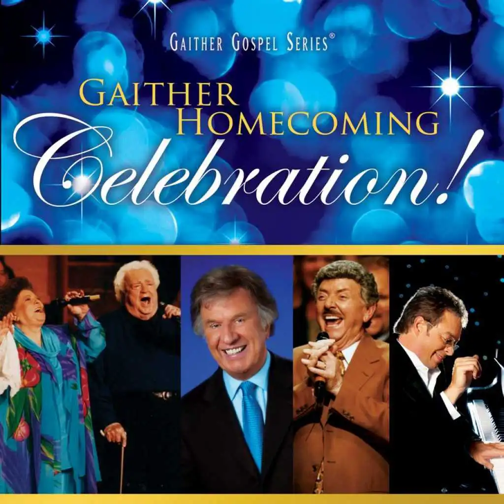 Gaither Homecoming Celebration! (Live)