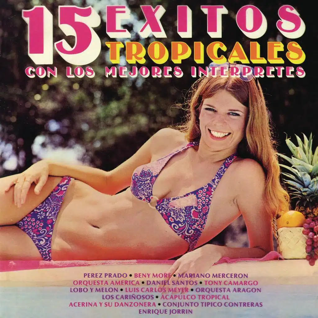15 Éxitos Tropicales Con los Mejores Intérpretes