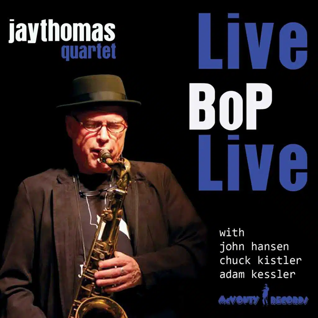 Live Bop Live (feat. John Hansen, Chuck Kistler & Adam Kessler)