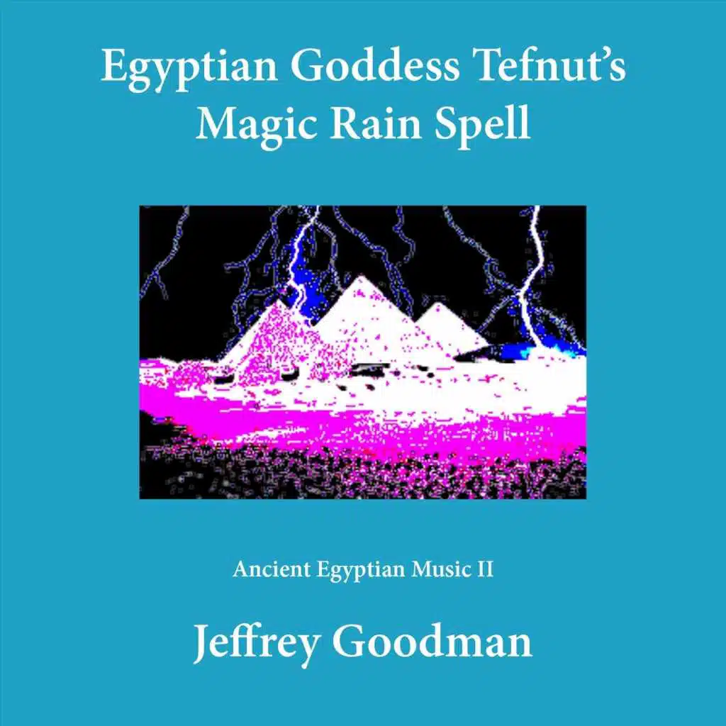 Egyptian Goddess Tefnut's Magic Rain Spell