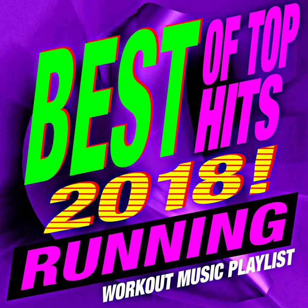 Best Of Top Hits 2018! Running - Workout Music Playlist