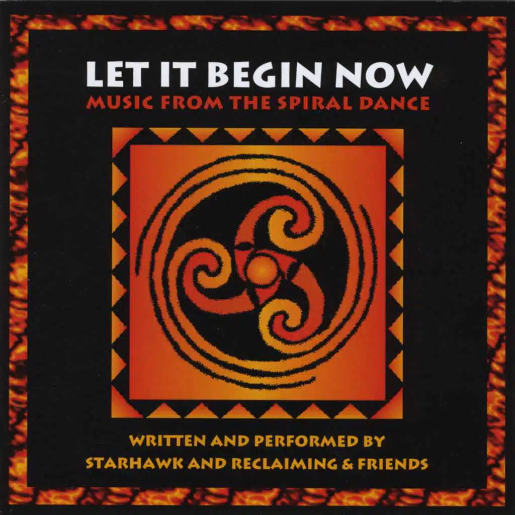 Let It Begin Now: Music From the Spiral Dance