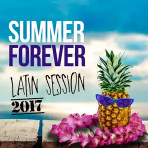 Summer Forever Latin Session 2017